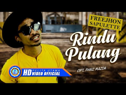 Freejhon Sapulette - RINDU PULANG (Official Music Video)