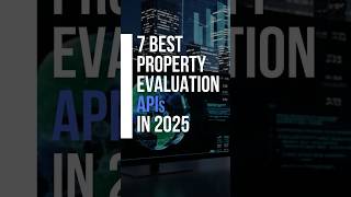 7 Best Property Evaluation APIs in 2025 🚀 | Real Estate Data & AI for Smart Investing