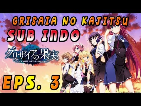 Grisaia No Kajitsu S1 Eps.3 Sub Indo