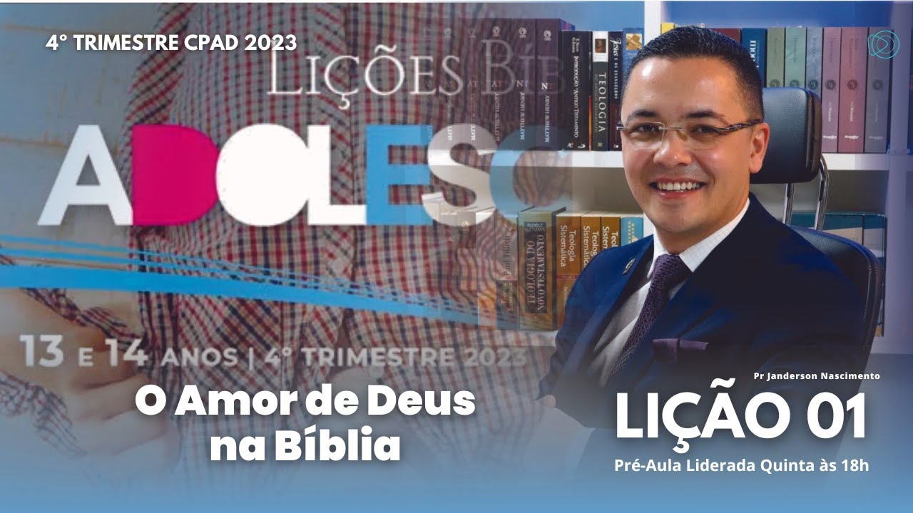 Lição 01 - O Amor de Deus na Bíblia - ADOLESCENTES