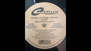 Peter "At Work" Presta - The Riddler (Mix Of Trixx Part 3)