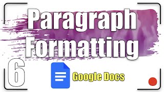 Paragraph Formatting | Google Docs Tutorial 6