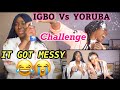 THE NIGERIAN LANGUAGE CHALLENGE | IGBO Vs YORUBA LANGUAGE *It Got Messy