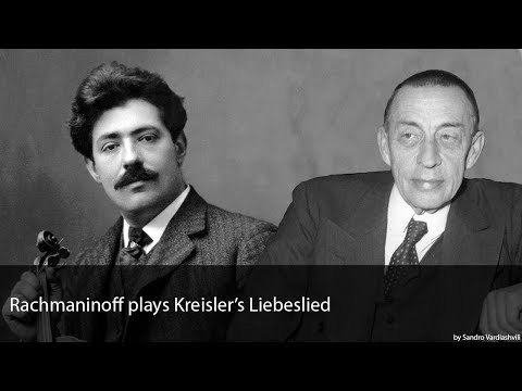 Rachmaninoff plays Kreisler's Liebesleid