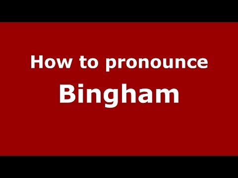 How to pronounce Bingham