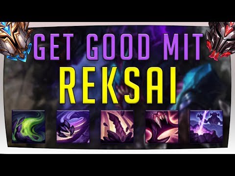 Get Good mit Rek'Sai (german/deutsch) | Rek'Sai Jungle Guide - LoL
