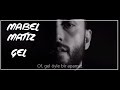 Mabel Matiz - Gel (Şarkı Sözleriyle) 