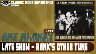 Art Blakey & The Jazz Messengers - Late Show - Hank's Other Tune (1956)