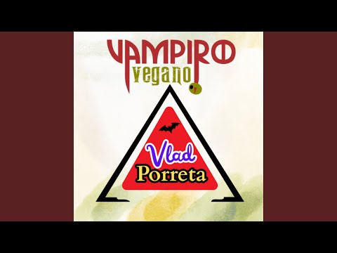 Vlad Porreta - Vampiro Vegano
