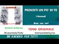 PRENDITI UN PO' DI TE I Nomadi Karaoke _ BATTERIA PIU' ALTA _ Tono Originale _ Strumentale/Testo