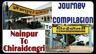 preview picture of video 'Nainpur to Chiraidongri Full Journey Compilation Including Old Photos | नैनपुर से चिरईडोंगरी यात्रा'