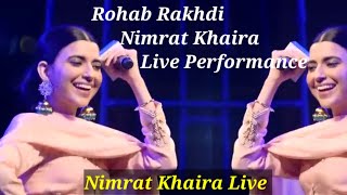 Rohab Rakhdi Nimrat Khaira Live Performance Video