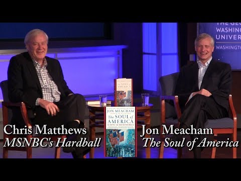 Jon Meacham, "The Soul of America" (w/ Chris Matthews)