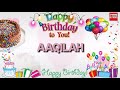 Happy Birthday AAQILAH Birthday Song Best Wishes