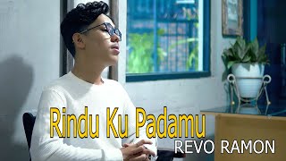 Download lagu REVO RAMON - RINDU KU PADAMU ( MUSIK VIDEO ) mp3 Download lagu REVO RAMON - RINDU KU PADAMU ( MUSIK VIDEO ) mp3