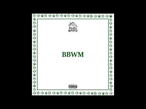 PLAYAH HATAZ - BBWM (BEER BEATS at WEED MEN)