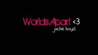 Jackie Boyz - Worlds Apart