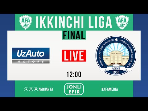 Uz Auto Motors - Tibbiyot-ADTI | Ikkinchi liga FINAL | JONLI EFIR