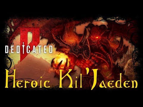 Heroic Kil'jaeden Kill -- Dedicated