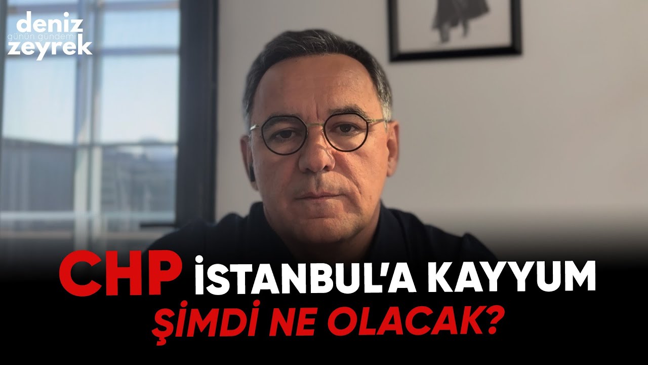 Deniz Zeyrek: CHP istanbul’a kayyum, Şimdi ne olacak? #chpistanbul