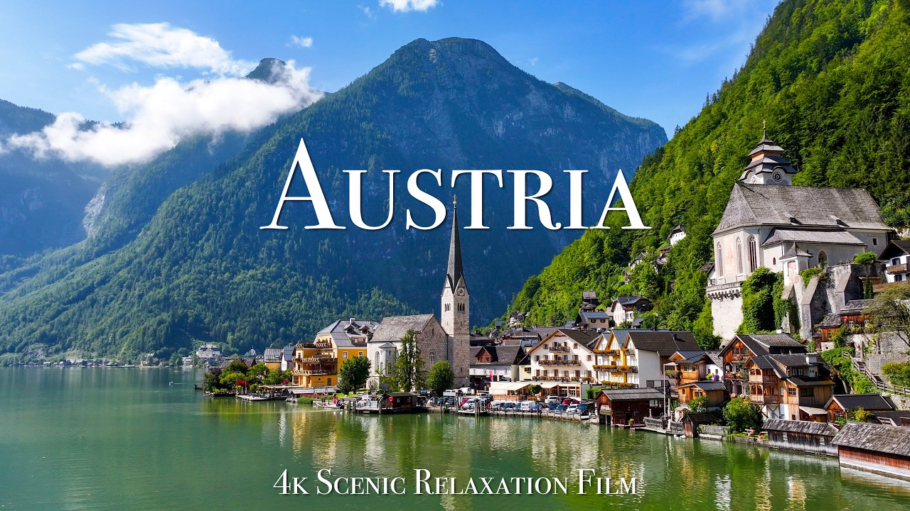 Austria 4K - Scenic Relaxation Film With Inspiring Music