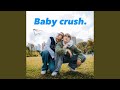 Baby Crush