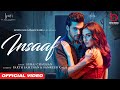 INSAAF Official Video Suraj Chauhan Parth Samthaan Samreen Kaur Rav D Latest Hindi Songs 2021