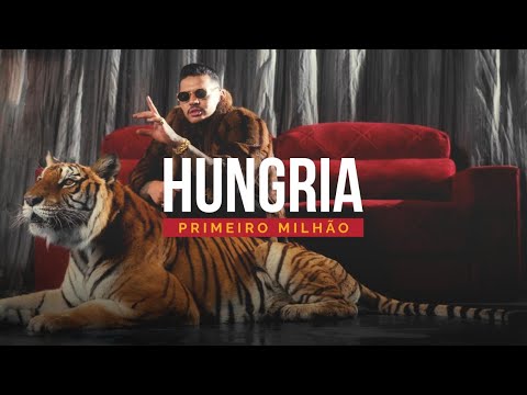Hungria - Primeiro Milhão (Official Music Video)
