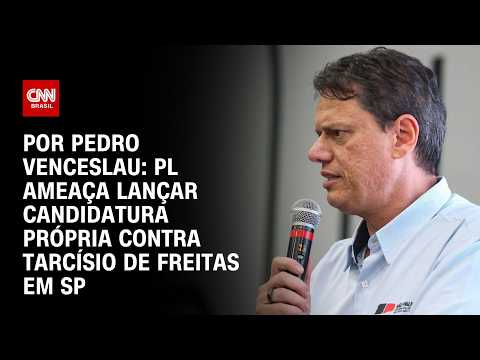 PL ameaça lançar candidatura própria contra Tarcísio de Freitas em SP | CNN 360°