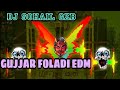 DJ SOHAIL GZB GUJJAR FOLADI EDM DJ SOHAIL GZB