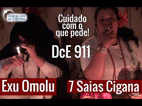 DcE 911- Espíritos Exu Omolu [Desobsessão e cura] e Pombogira Sete Saias [Linha do AMOR  e do OURO]