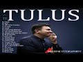 TULUS Full Album   THE BEST OF TULUS