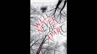 We'll never be apart- chapter 1 part 1