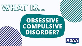 What is Obsessive Compulsive Disorder (OCD)?