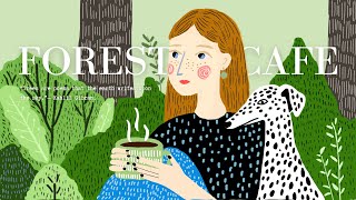 Está bien tomárselo con calma hoy | Forest Cafe | lofi tranquilo para estudiar y relajarse