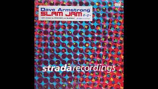 Dave Armstrong - Slam Jam (Bluesole's Southside Remix)