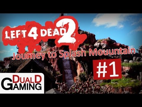 DualDGaming spelar Left 4 Dead 2 - Journey To Splash Mountain - Avsnitt 1