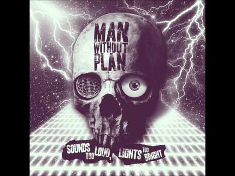 Man Without Plan- 