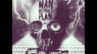 Man Without Plan- 