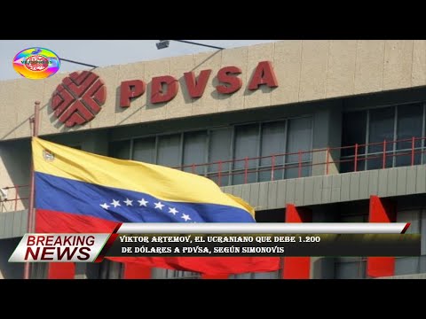 Viktor Artemov, el ucraniano que debe 1.200  de dólares a Pdvsa, según Simonovis