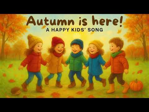 🍂“Autumn is here”– A cheerful kids’ song to sing along!🍁#kidssongs #kidsmusic #autumn #englishsongs 