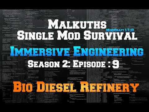 Single Mod Survival Season 2:  Immersive Engineering Episode 9: Bio Diesel Refinery