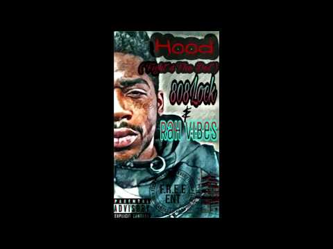 808Lock - Hood(Fight For The Dot) Feat. Rah-Vibes