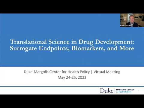 Translational Science in Drug Development: Surrogate Endpoints, Biomarkers, and More - Day 1