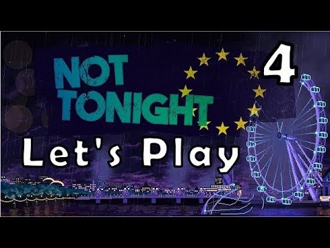 Let's Play - Not Tonight - Ep. 4 [Check The Face]