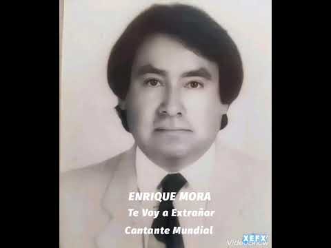 ENRIQUE MORA Te Voy a Extrañar Cantante Mundial