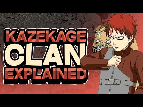 The Kazekage Clan Explained!