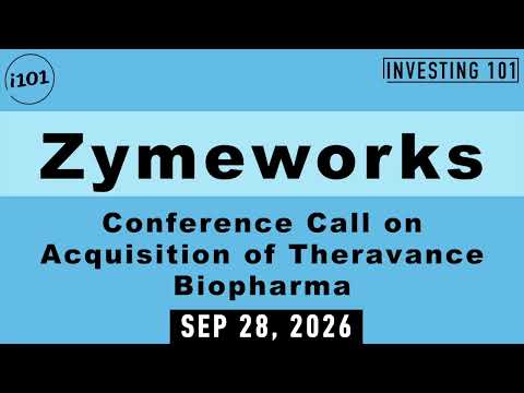 Zymeworks Conference Call on Acquisition of Theravance ...