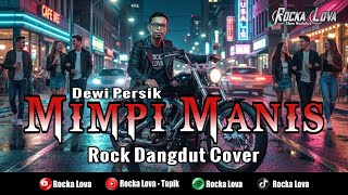 Download lagu Mimpi Manis - Dewi Persik | Rock Dangdut Version Terbaru 2026 by Rocka Lova mp3