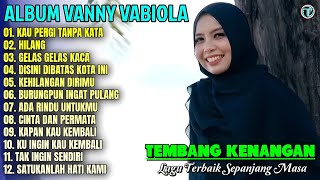 Download lagu Album Vanny Vabiola || KAU PERGI TANPA KATA - HILANG 💕 Lagu Kenangan Terbaik Sepanjang Masa mp3